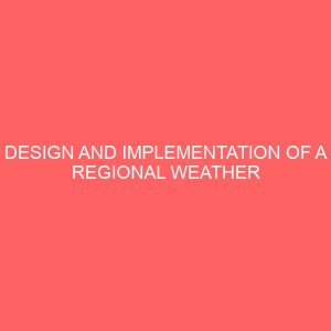 design and implementation of a regional weather forecasting system 28979
