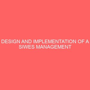 design and implementation of a siwes management system 23989
