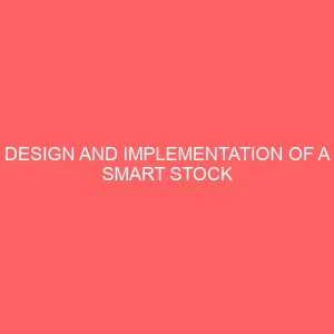 design and implementation of a smart stock management system 22004