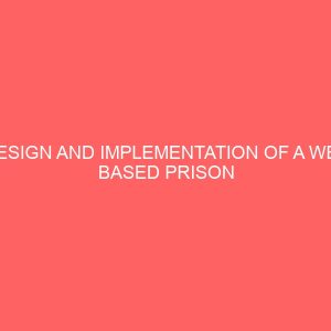 design and implementation of a web based prison information management system 24010