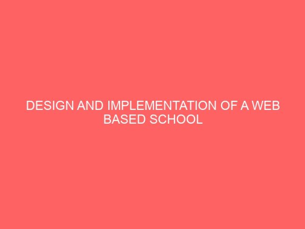 design and implementation of a web based school management system 13981