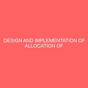 design and implementation of allocation of supervisors to siwes students 22330