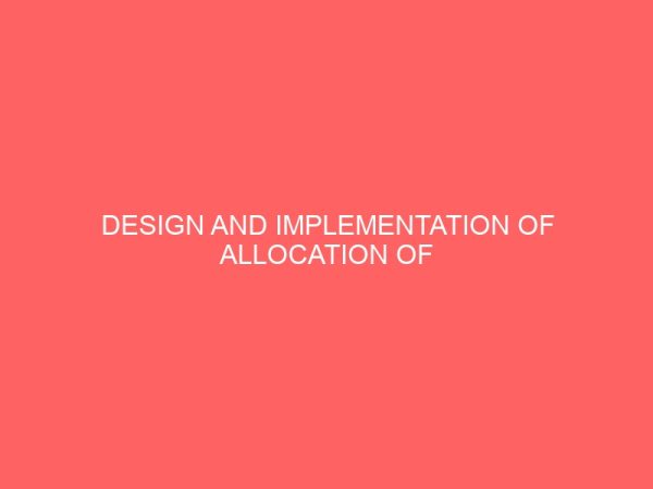 design and implementation of allocation of supervisors to siwes students 22330