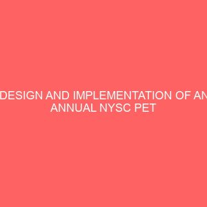 design and implementation of an annual nysc pet project 36406