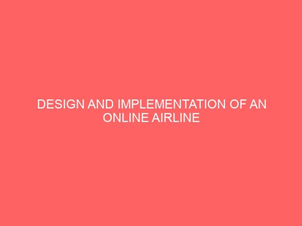 design and implementation of an online airline reservation information system 24488