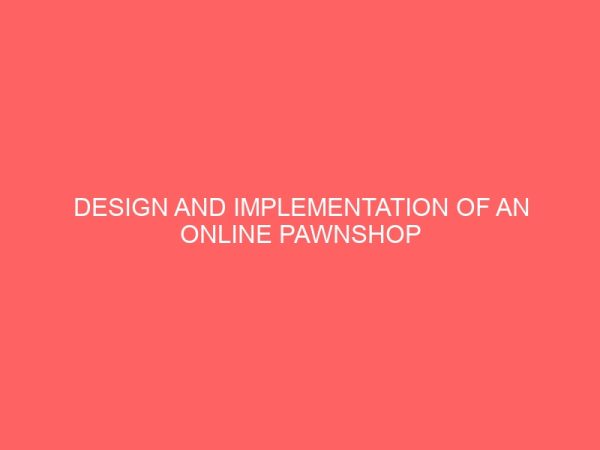 design and implementation of an online pawnshop for students 25413