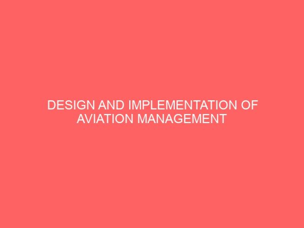 design and implementation of aviation management information system 25244
