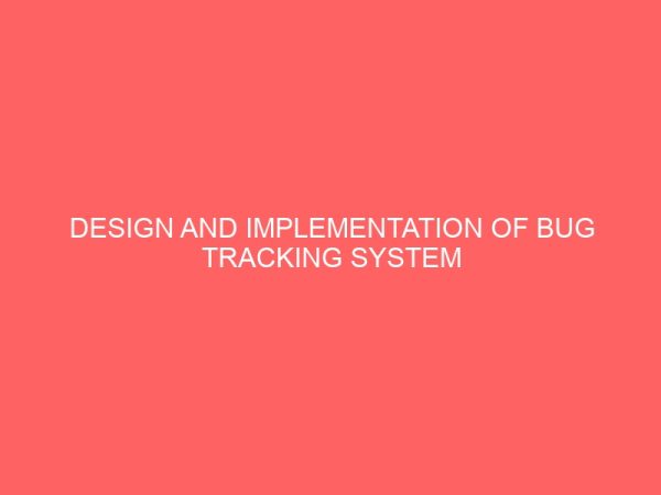 design and implementation of bug tracking system 24292