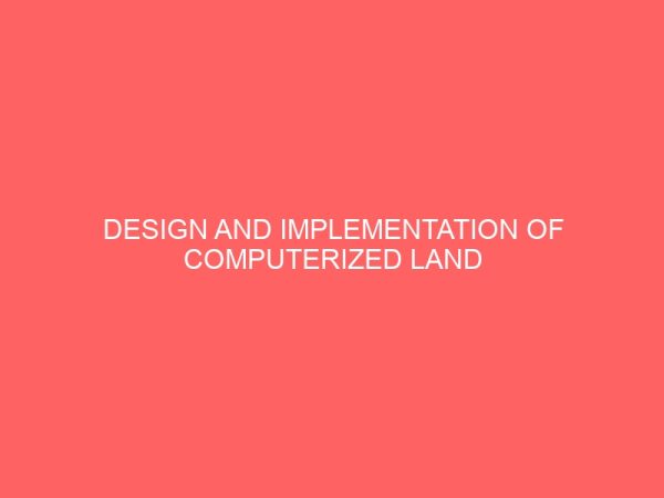 design and implementation of computerized land information system for land and urban development enugu 25508