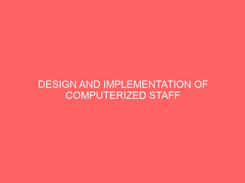 design and implementation of computerized staff record department 2 25796