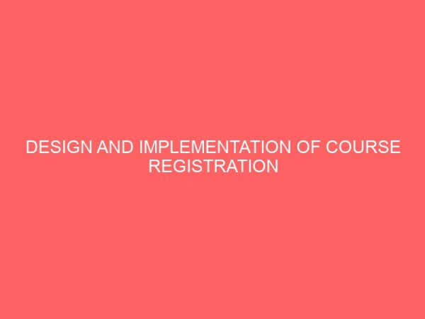 design and implementation of course registration and result processing system 29344