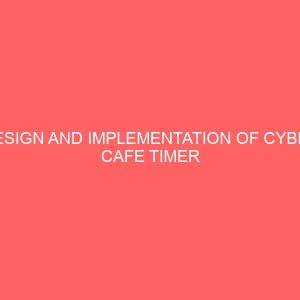 design and implementation of cyber cafe timer software 23228