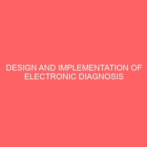 design and implementation of electronic diagnosis system 2 35991