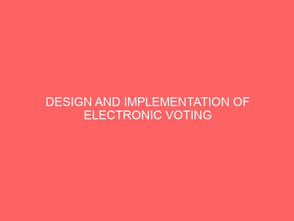 design and implementation of electronic voting system 2 28428