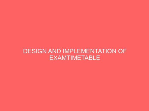 design and implementation of examtimetable generating system 29362