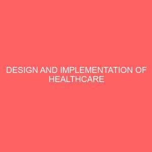 design and implementation of healthcare monitoring system 24615
