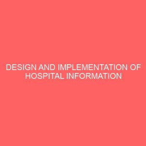 design and implementation of hospital information system 28418