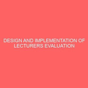 design and implementation of lecturers evaluation and monitoring system 23138