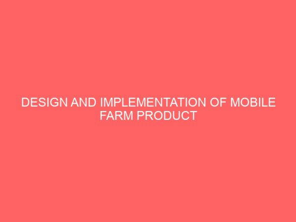 design and implementation of mobile farm product information system using android a case study of obansanjo farm 24940