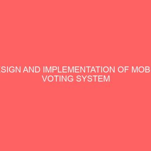 design and implementation of mobile voting system in student union government election 23768