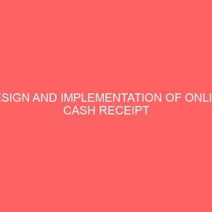 design and implementation of online cash receipt generation system for a supermarket a case study of jardo international ltd 28992