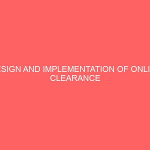 design and implementation of online clearance system for high institution school 28456