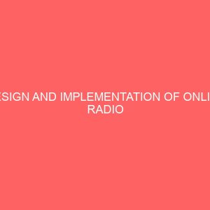 design and implementation of online radio streaming system case study of federal polytechnic nekede 22324