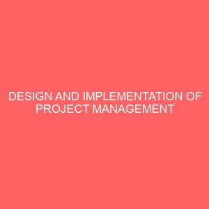 design and implementation of project management system a study of computer science department 29501
