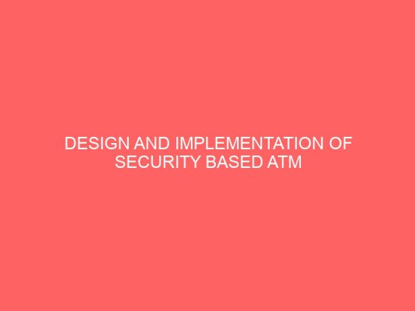 design and implementation of security based atm theft monitoring system 36604