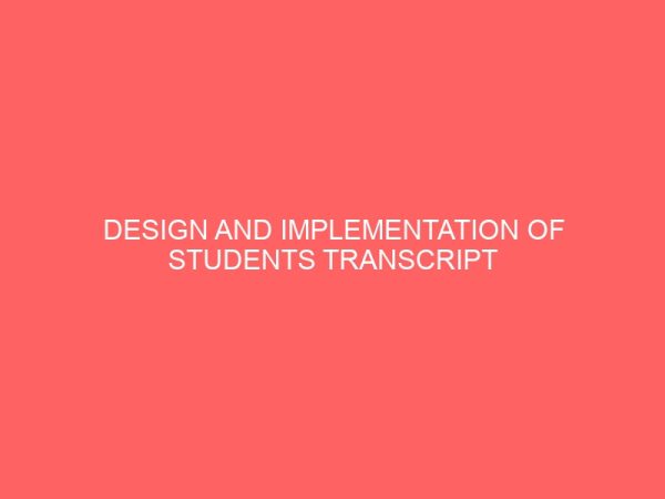 design and implementation of students transcript generating software a case study of i m t 28171