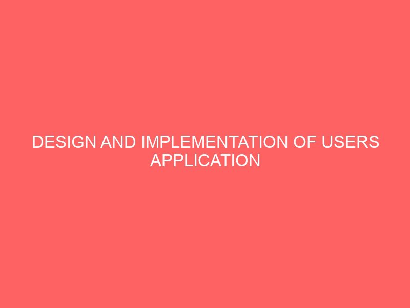design and implementation of users application software for estate management practice 12943