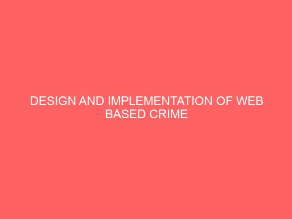 design and implementation of web based crime reporting system 29214
