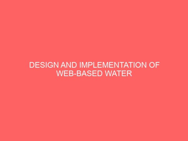 design and implementation of web based water billing system with sms alert 23243