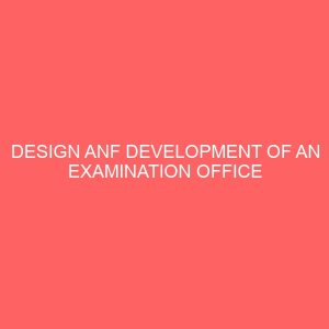 design anf development of an examination office management system 23639