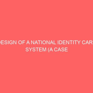 design of a national identity card system a case study of national identity card nigeria lagos 28619