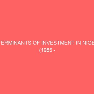 determinants of investment in nigeria 1985 2011 29918