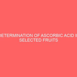 determination of ascorbic acid in selected fruits mango orange and pineapple using spectro photometric method 18998