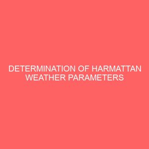determination of harmattan weather parameters 37748