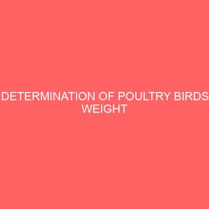determination of poultry birds weight 37665