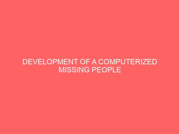 development of a computerized missing people information management system 22501