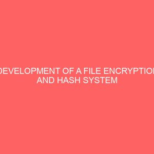 development of a file encryption and hash system 28978