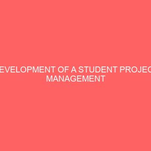 development of a student project management system for the department of mathematics and computer science benue state university 14094