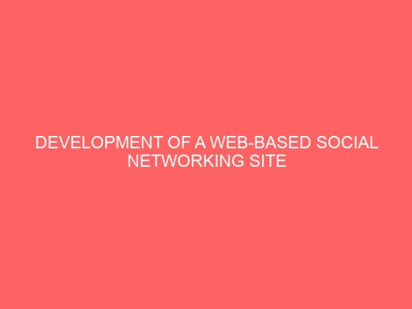 development of a web based social networking site for students 23023