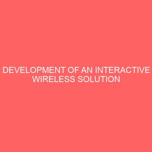 development of an interactive wireless solution for next generation education system 24933