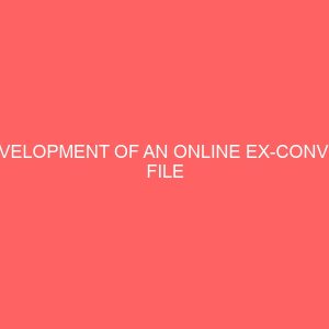 development of an online ex convict file maintenance system a case study of imo state prison owerri 23016