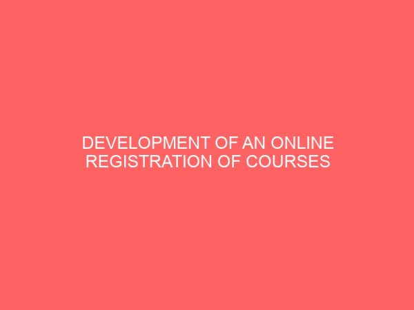 development of an online registration of courses and result processing system 24003