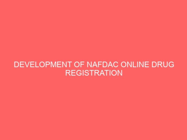 development of nafdac online drug registration and verification system 23151