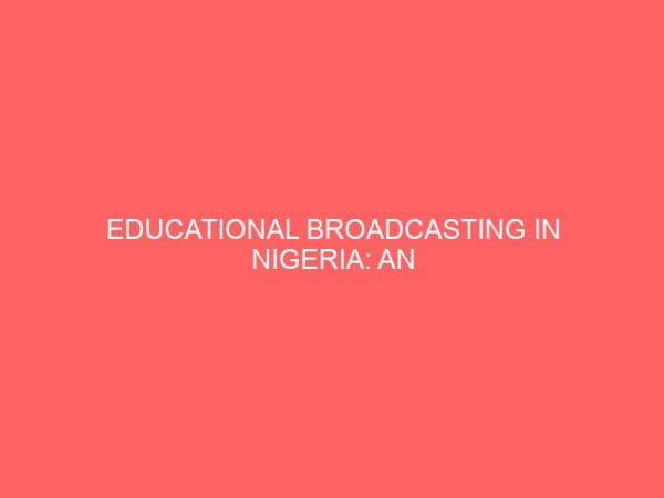 educational broadcasting in nigeria an assessment of radio benue makurdi 36525