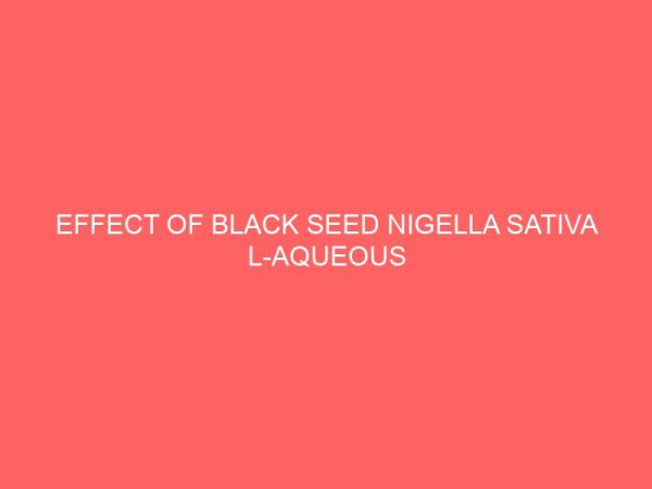 effect of black seed nigella sativa l aqueous extract on the lipid profile of albino rat 19031