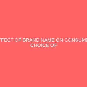 effect of brand name on consumer choice of telecommunication service providers a study of abia state university students 42180